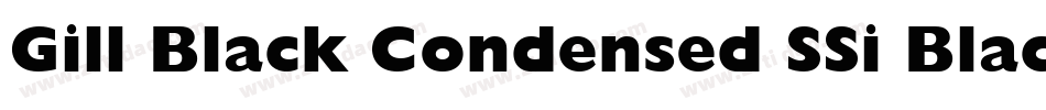 Gill Black Condensed SSi Black Condensed字体转换